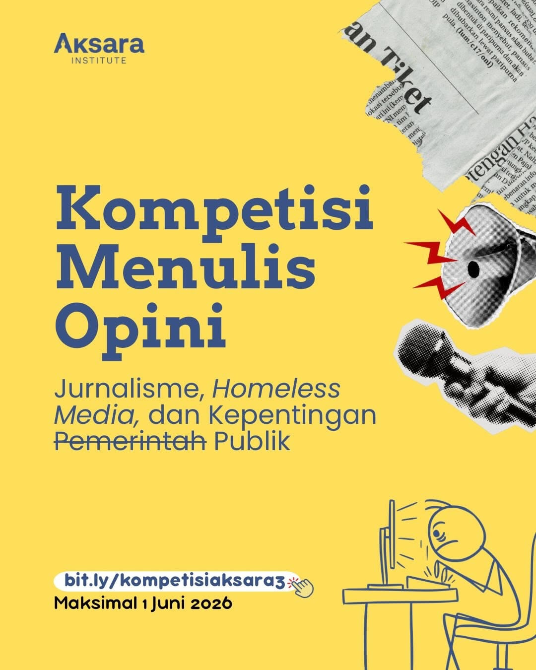 Kompetisi Menulis Opini: Jurnalisme, Homeless Media, dan Kepentingan Pemerintah Publik - Poster 2